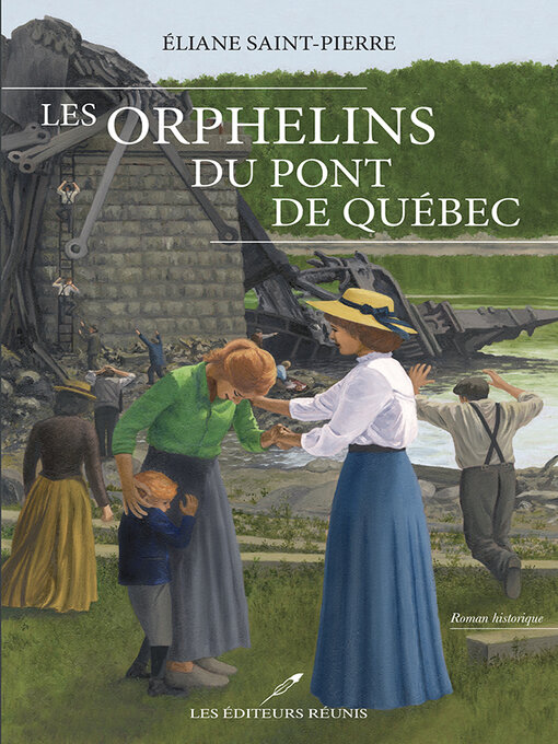 Title details for Les orphelins du pont de Québec by Éliane Saint-Pierre - Wait list